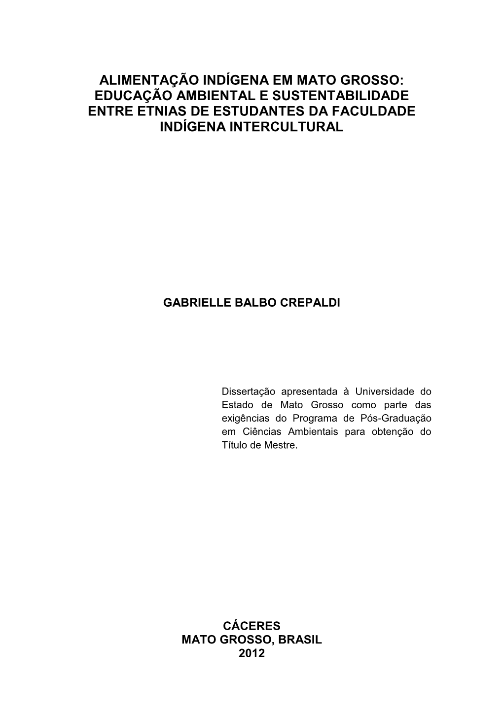 Alimentação Indígena Em Mato Grosso: Educação Ambiental E Sustentabilidade Entre Etnias De Estudantes Da Faculdade Indígena Intercultural