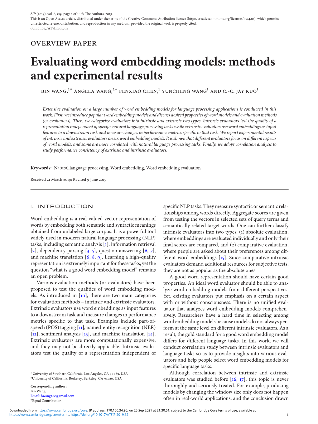 Evaluating Word Embedding Models: Methods and Experimental Results Bin Wang,1∗ Angela Wang,2∗ Fenxiao Chen,1 Yuncheng Wang1 and C.-C