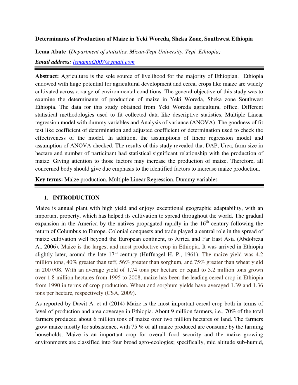 Determinants of Production of Maize in Yeki Woreda, Sheka Zone, Southwest Ethiopia Lema Abate (Department of Statistics, Mizan