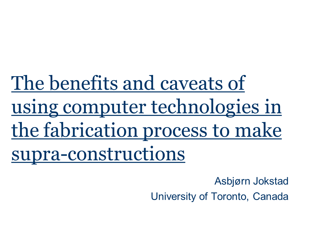 The Benefits and Caveats of Using Computer Technologies in the Fabrication Process to Make Supra-Constructions
