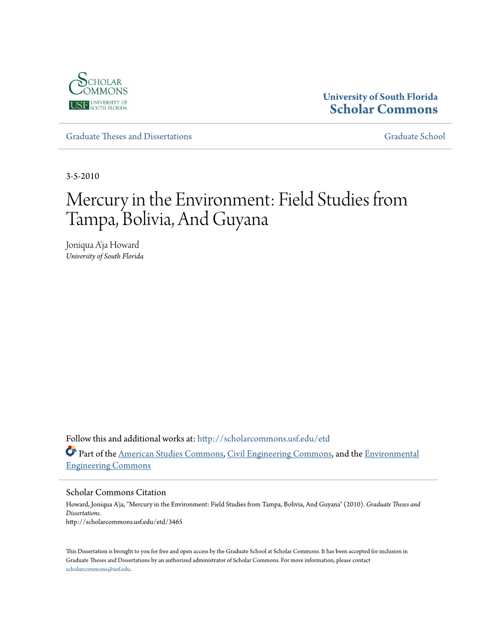 Mercury in the Environment: Field Studies from Tampa, Bolivia, and Guyana Joniqua A'ja Howard University of South Florida