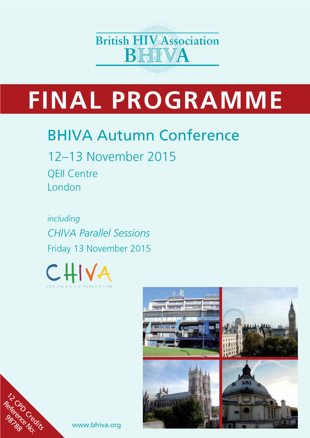 FINAL PROGRAMME BHIVA Autumn Conference 12–13 November 2015 QEII Centre London