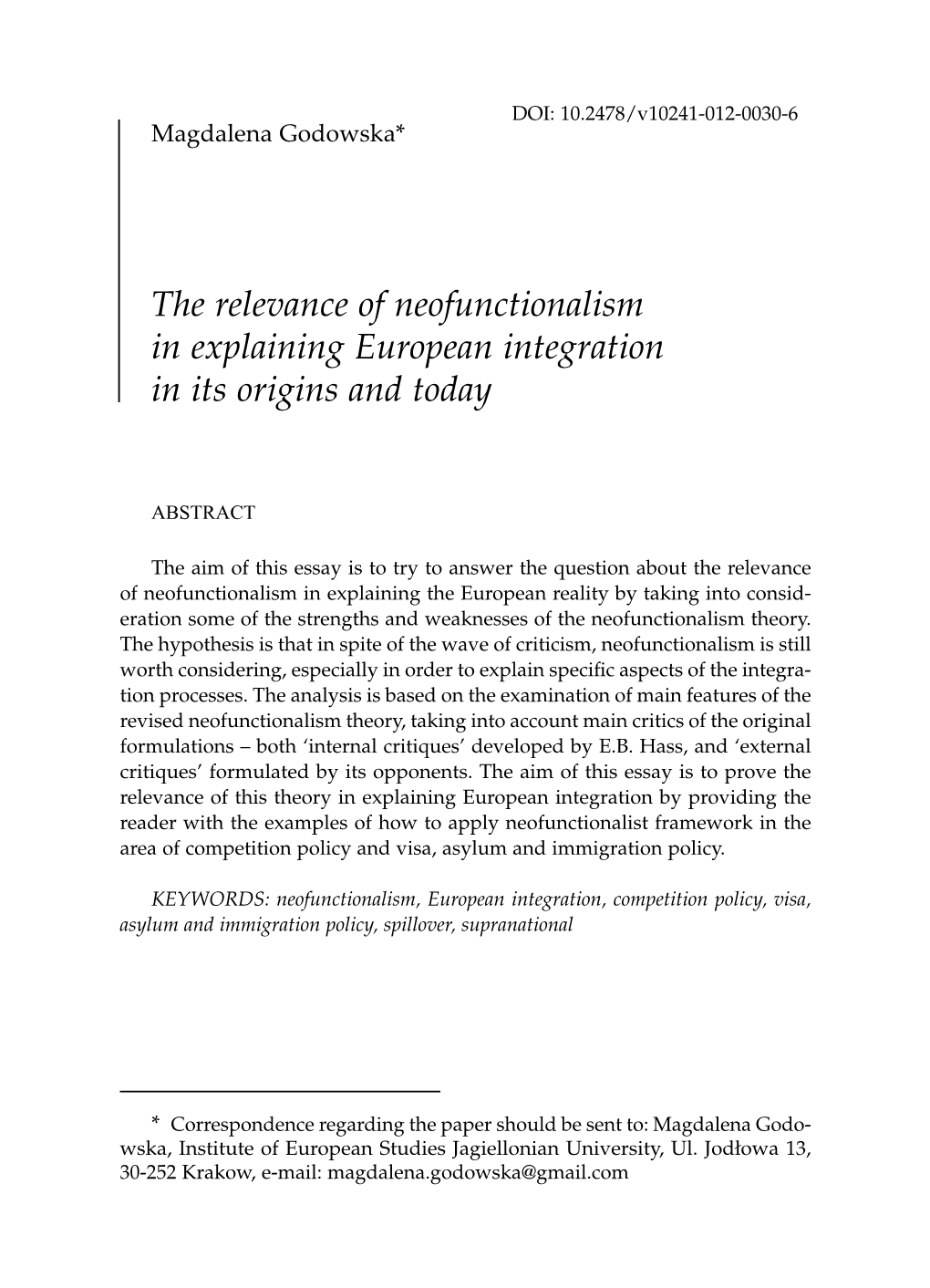 The Relevance of Neofunctionalism in Explaining European Integration in Its Origins and Today