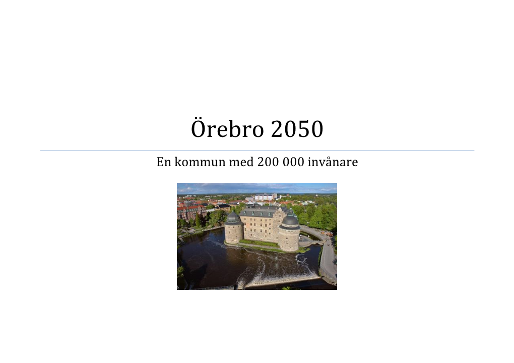 Örebro 2050 En Kommun Med 200 000 Invånare