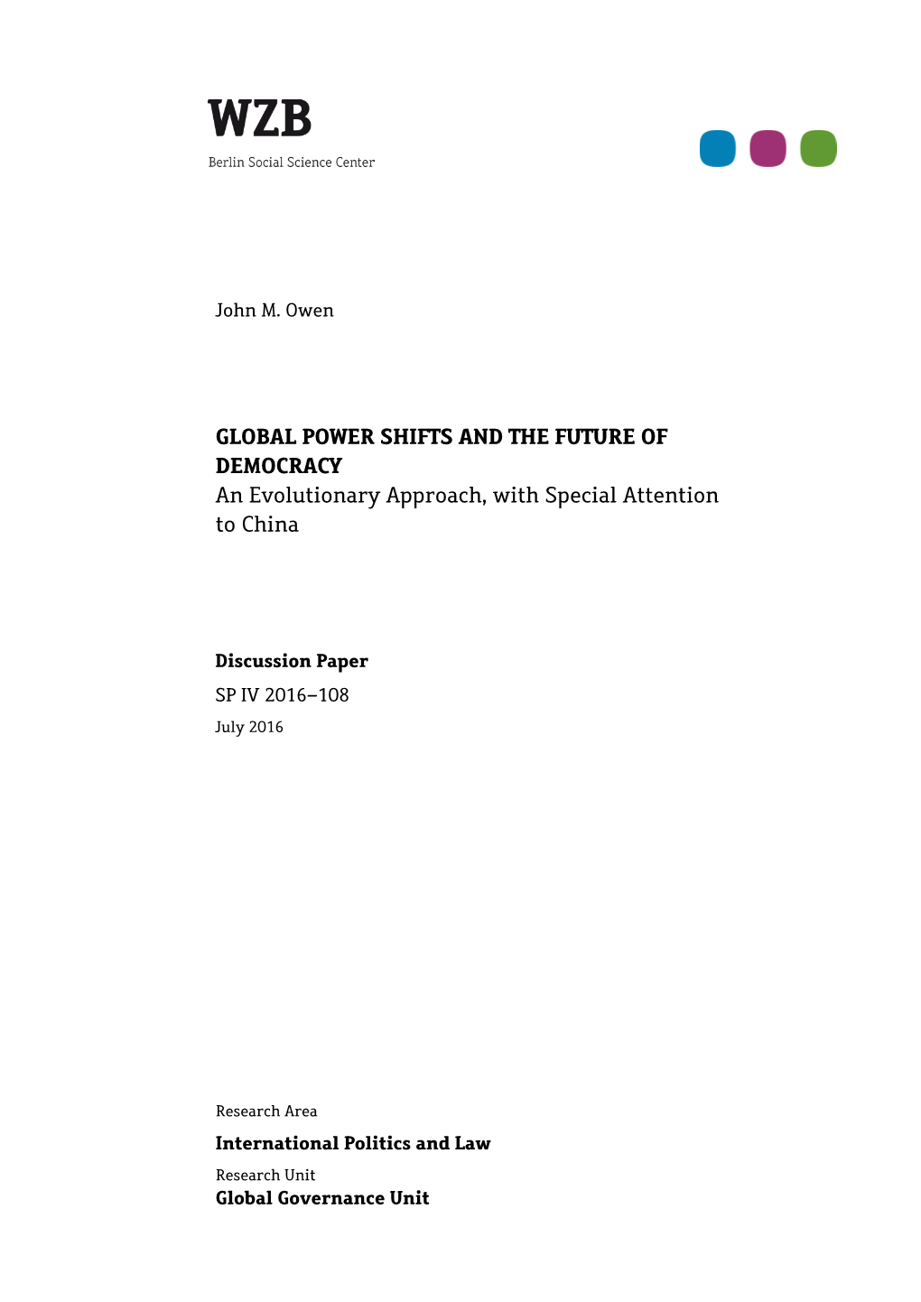 GLOBAL POWER SHIFTS and the FUTURE of DEMOCRACY an Evolutionary Approach, with Special Attention to China