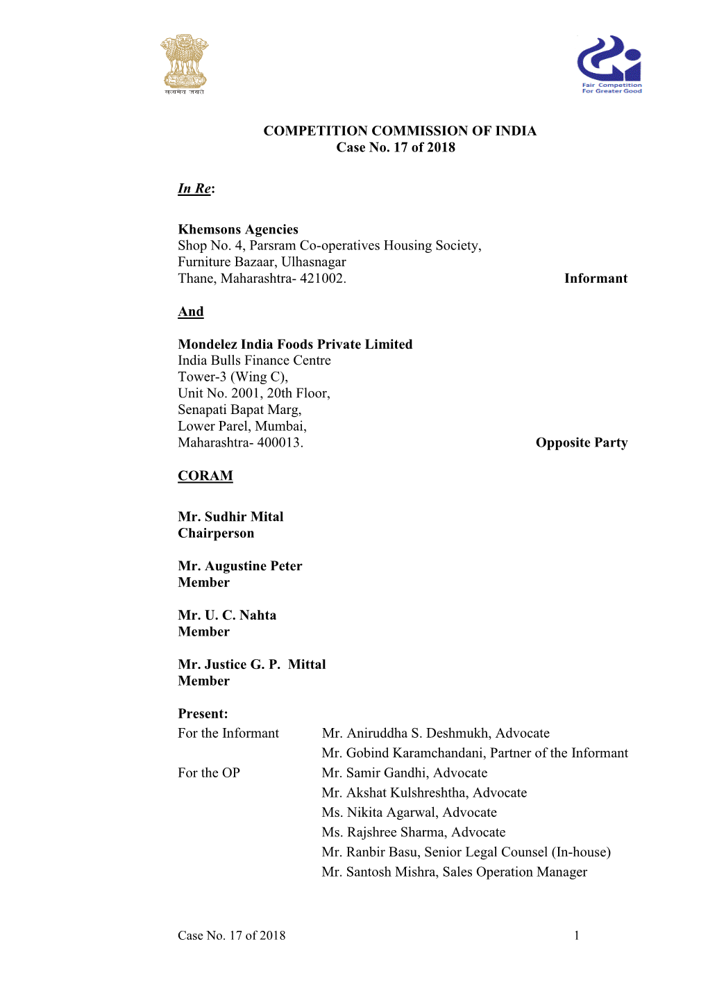 COMPETITION COMMISSION of INDIA Case No. 17 of 2018 in Re: CORAM Mr. Sudhir Mital Chairperson Mr. Augustine Peter Member Mr. U