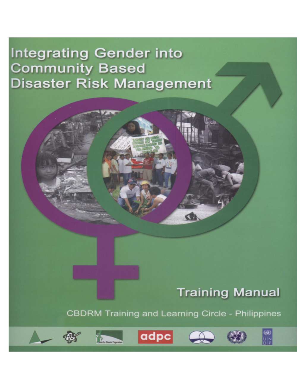 Integrating Gender Into Community Based Disaster Risk Management Training Manual