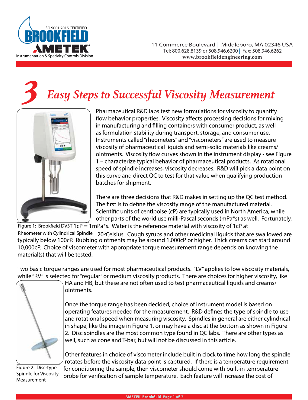 3 Easy Steps to Successful Viscosity Measurement Pharmaceutical R&D Labs Test New Formulations for Viscosity to Quantify Flow Behavior Properties