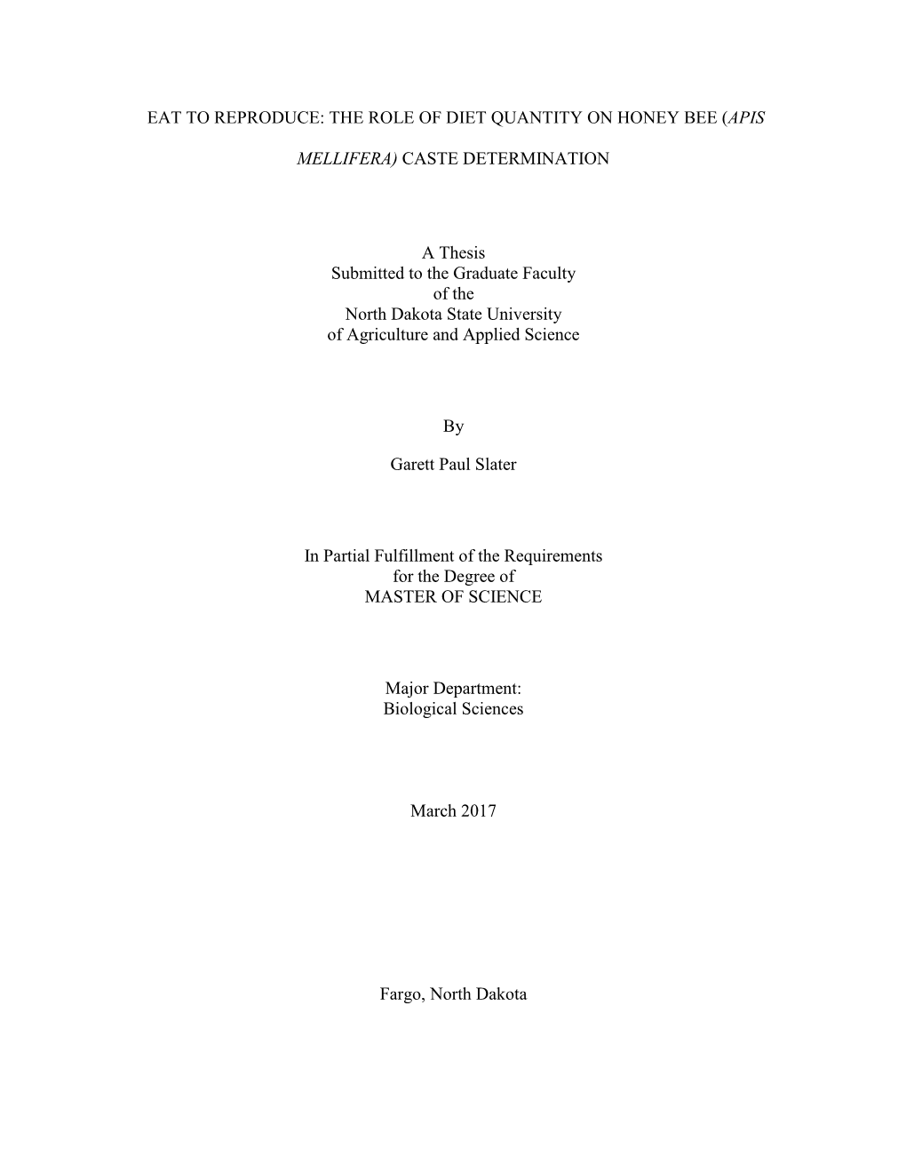 The Role of Diet Quantity on Honey Bee (Apis Mellifera) Caste Determination