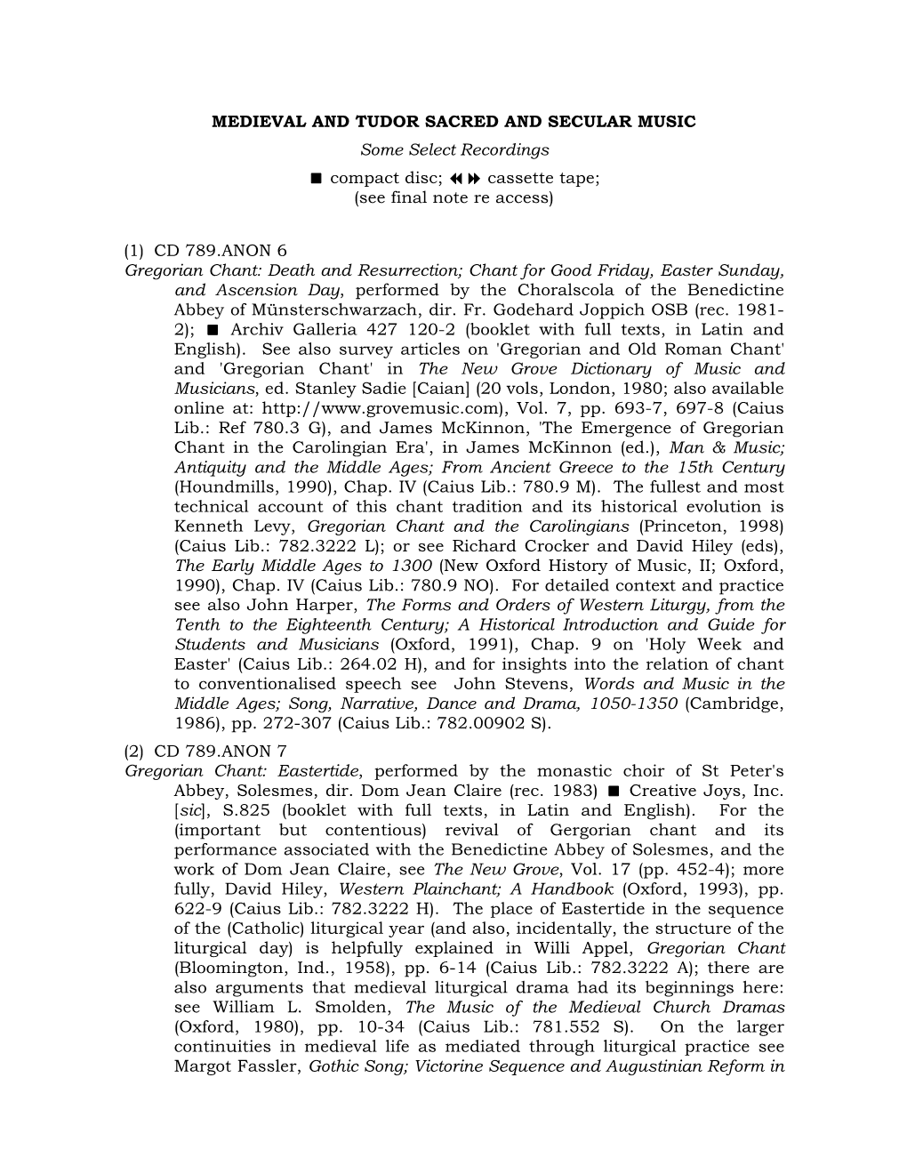 MEDIEVAL and TUDOR SACRED and SECULAR MUSIC Some Select Recordings Compact Disc;  Cassette Tape; (See Final Note Re Access)