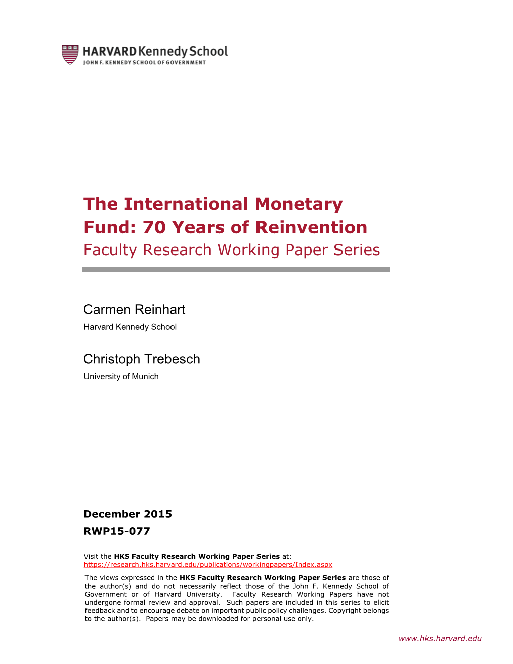 The International Monetary Fund: 70 Years of Reinvention Faculty Research Working Paper Series