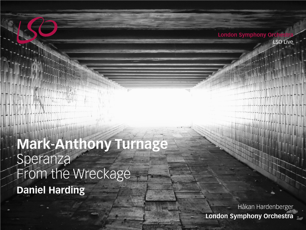 Mark-Anthony Turnage Speranza from the Wreckage Daniel Harding