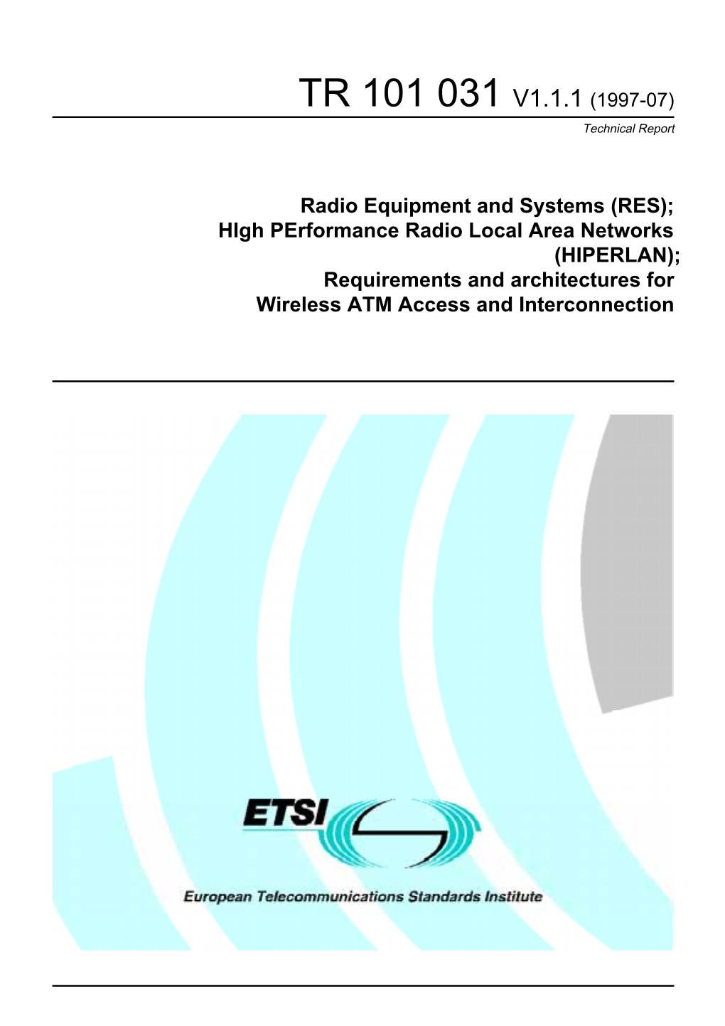TR 101 031 V1.1.1 (1997-07) Technical Report
