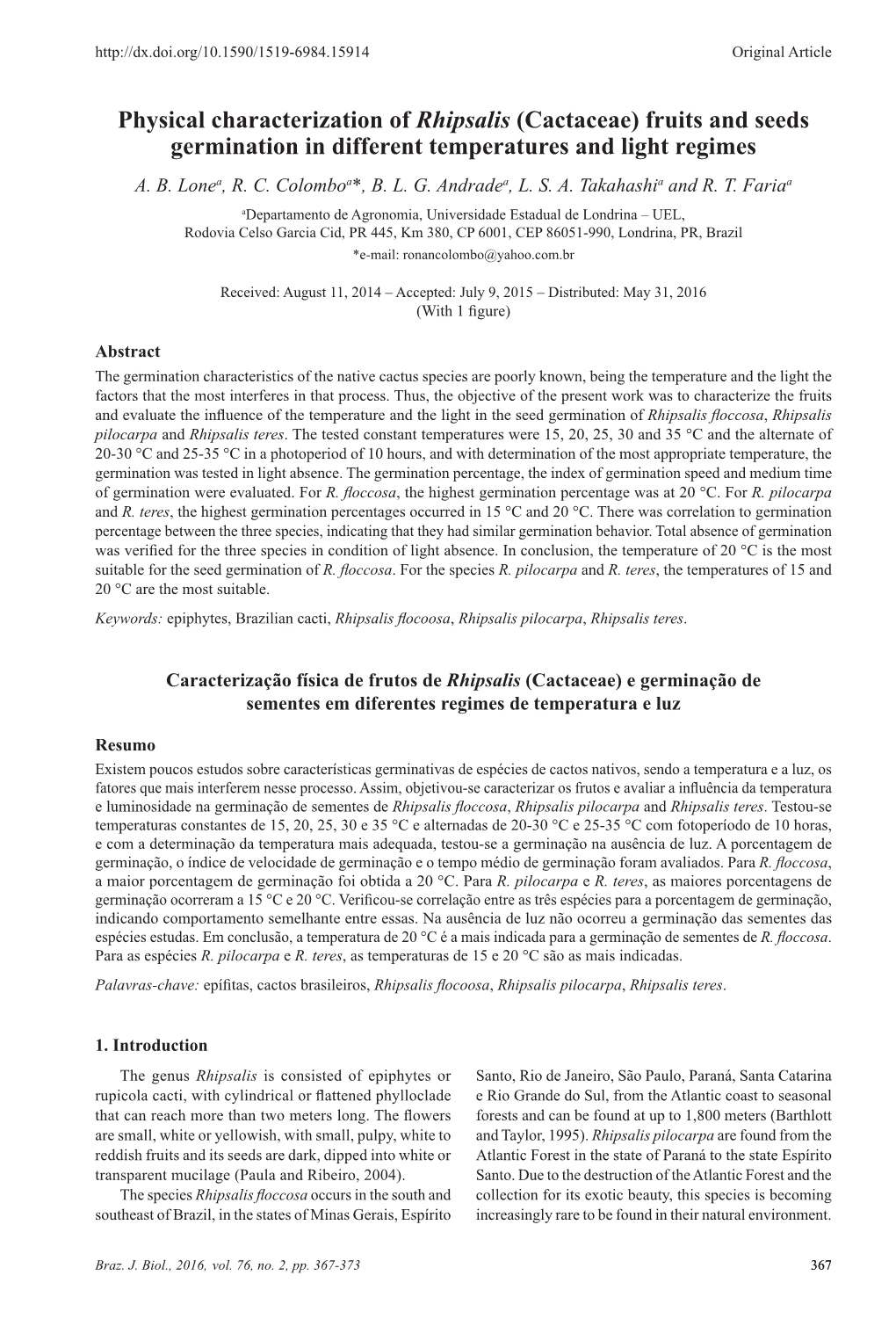 Physical Characterization of Rhipsalis (Cactaceae) Fruits and Seeds Germination in Different Temperatures and Light Regimes A