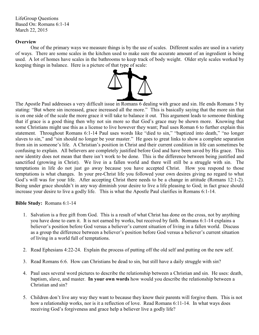 Lifegroup Questions Based On: Romans 6:1-14 March 22, 2015