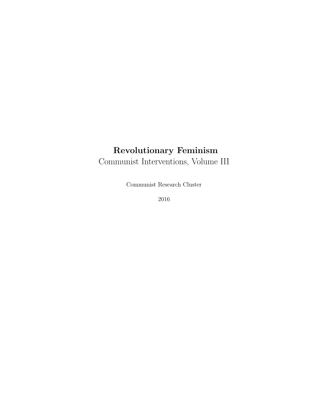 Revolutionary Feminism Communist Interventions, Volume III