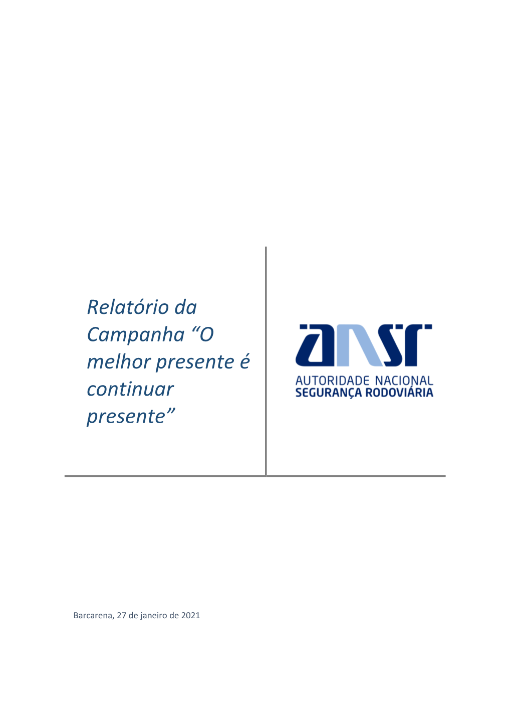 Relatório Da Campanha “O Melhor Presente É Continuar Presente”