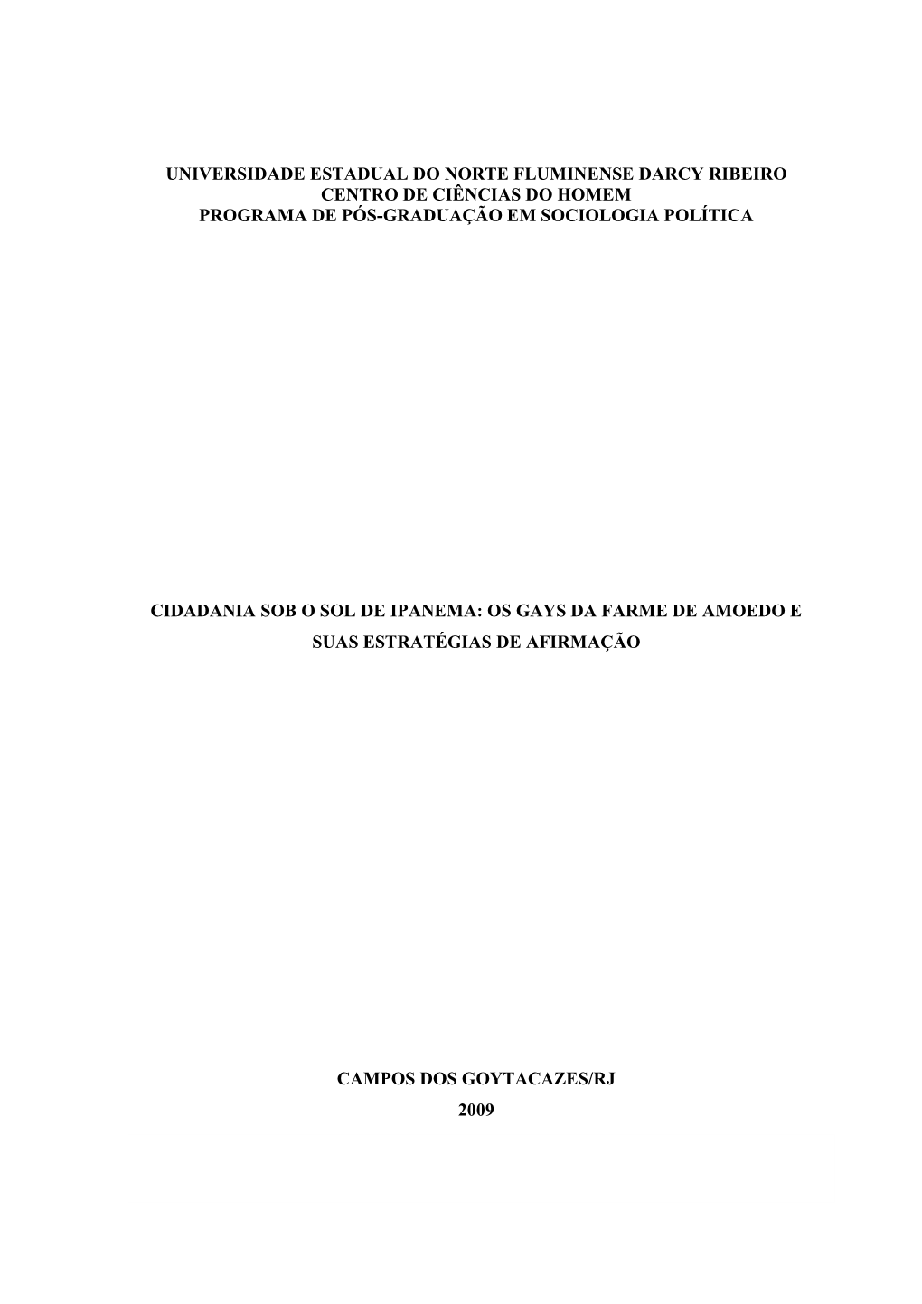 Universidade Estadual Do Norte Fluminense Darcy Ribeiro Centro De Ciências Do Homem Programa De Pós-Graduação Em Sociologia Política