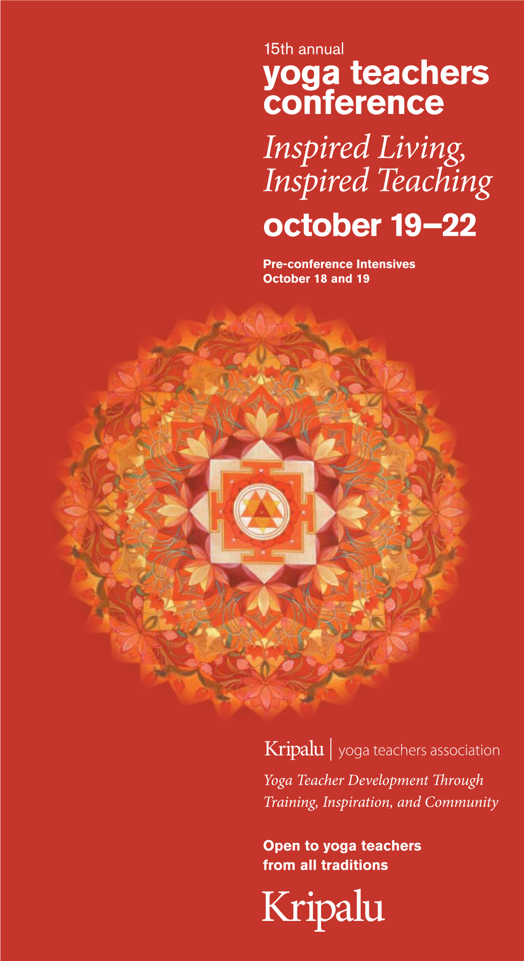 Yoga Teachers Conference Inspired Living, Inspired Teaching October 19–22