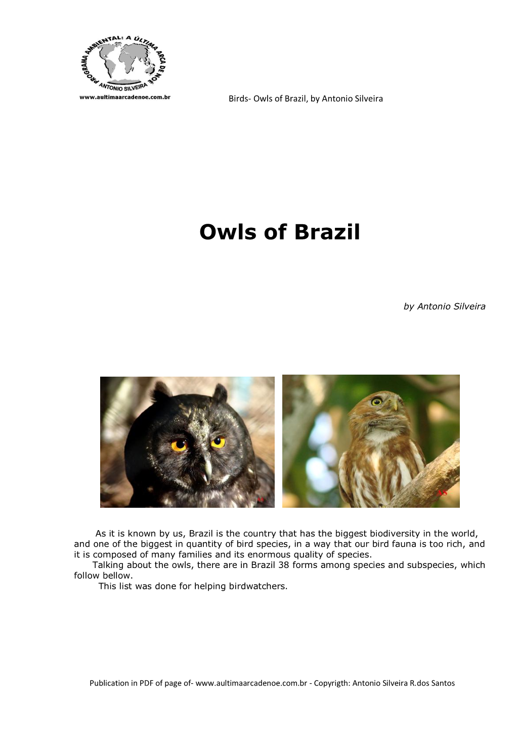 SANTOS, Antonio Silveira R. Owls of Brazil
