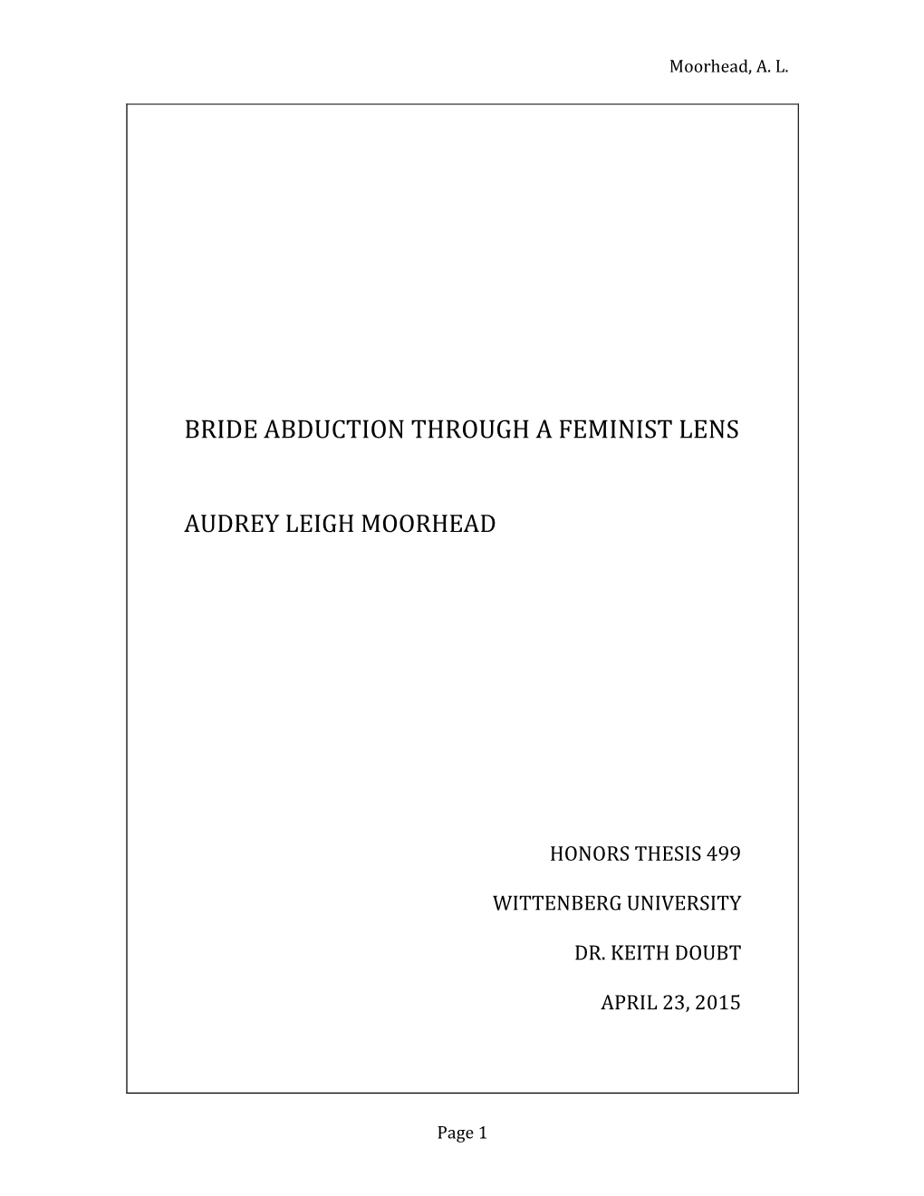 A Thorough Glance at the Social Framework of Bride Abduction from a Feminist Lens: Themes of Power, Dominance, and Shame.” Wittenberg University: Undergraduate Thesis