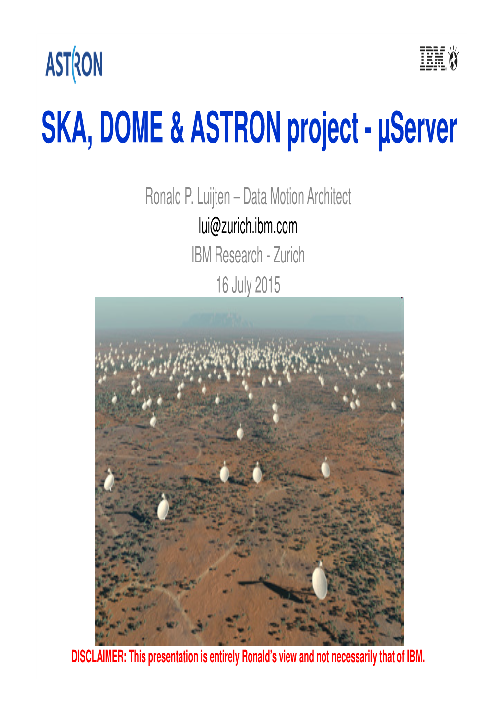 SKA, DOME & ASTRON Project