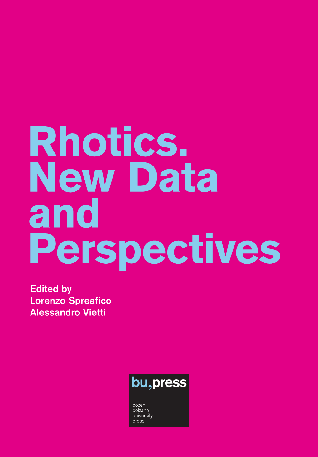 Rhotics in Different Languages and from a Variety of Perspectives