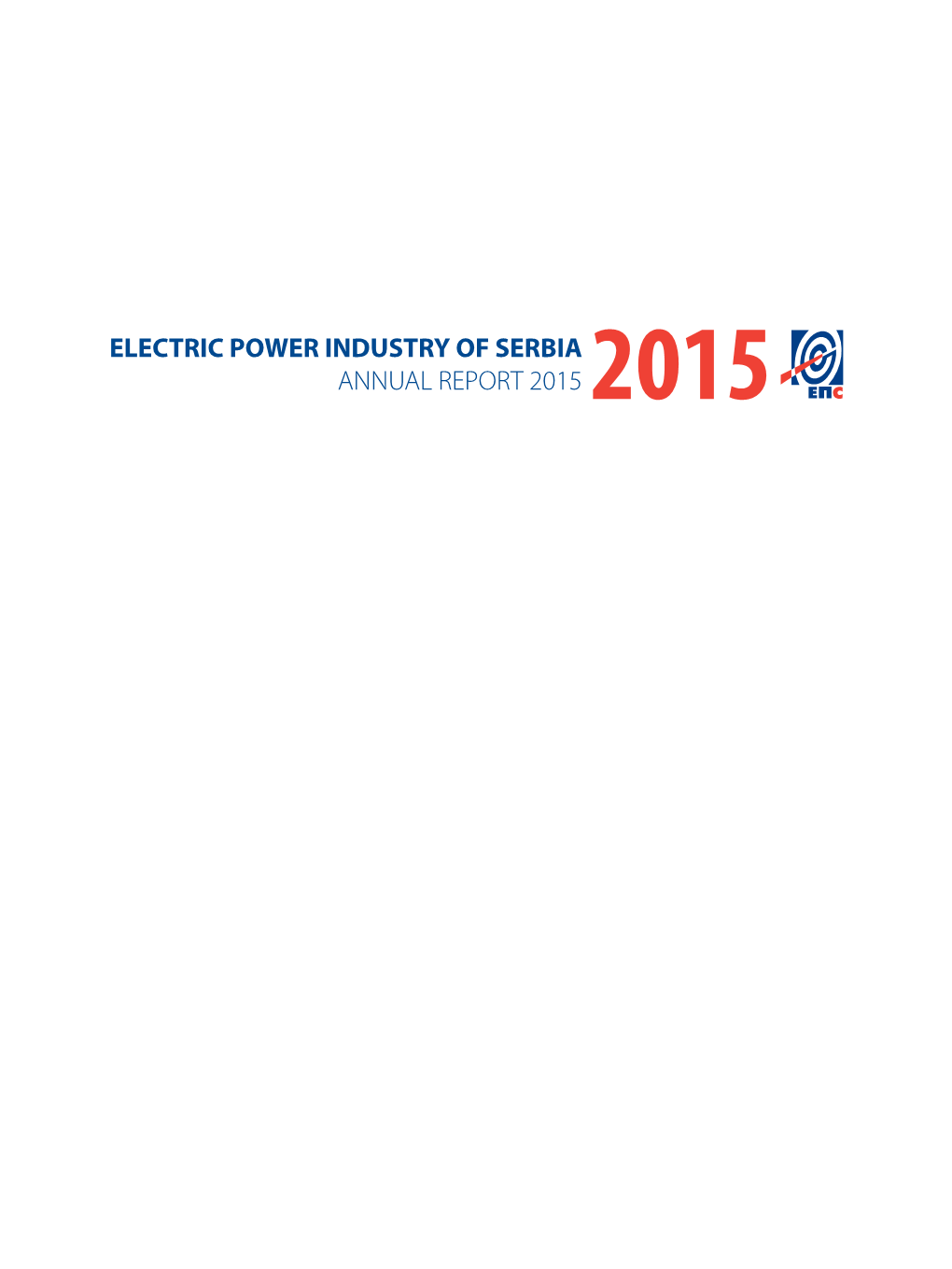 ELECTRIC POWER INDUSTRY of SERBIA ANNUAL REPORT 2015 2015 Mission