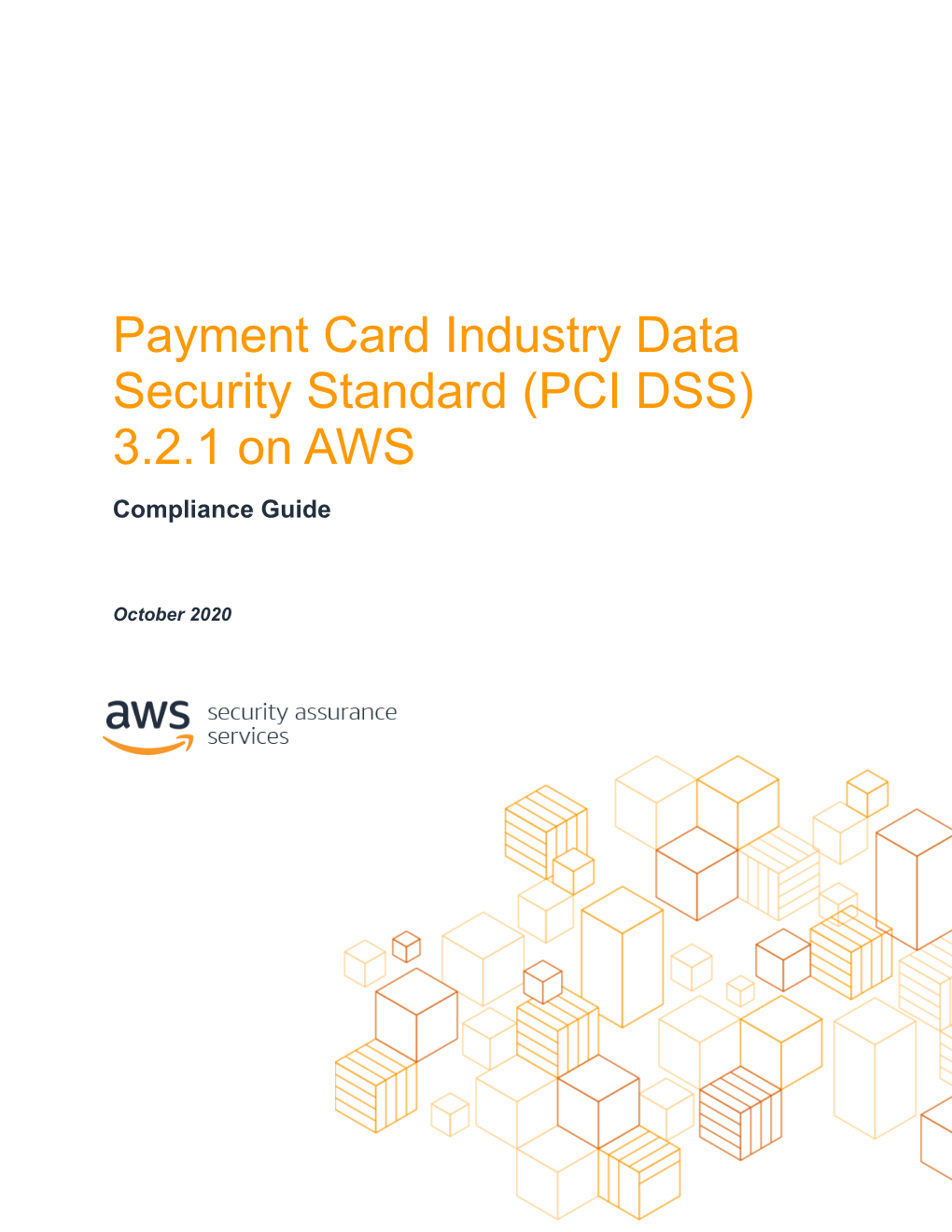 Payment Card Industry Data Security Standard (PCI DSS) 3.2.1 on AWS Compliance Guide