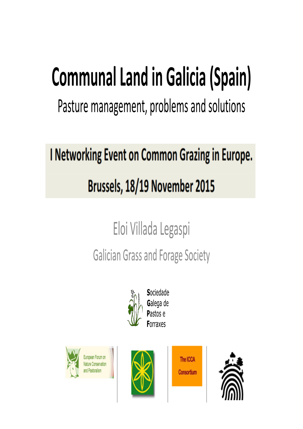 Communal Land in Galicia (Spain) Pasture Management, Problems and Solutions