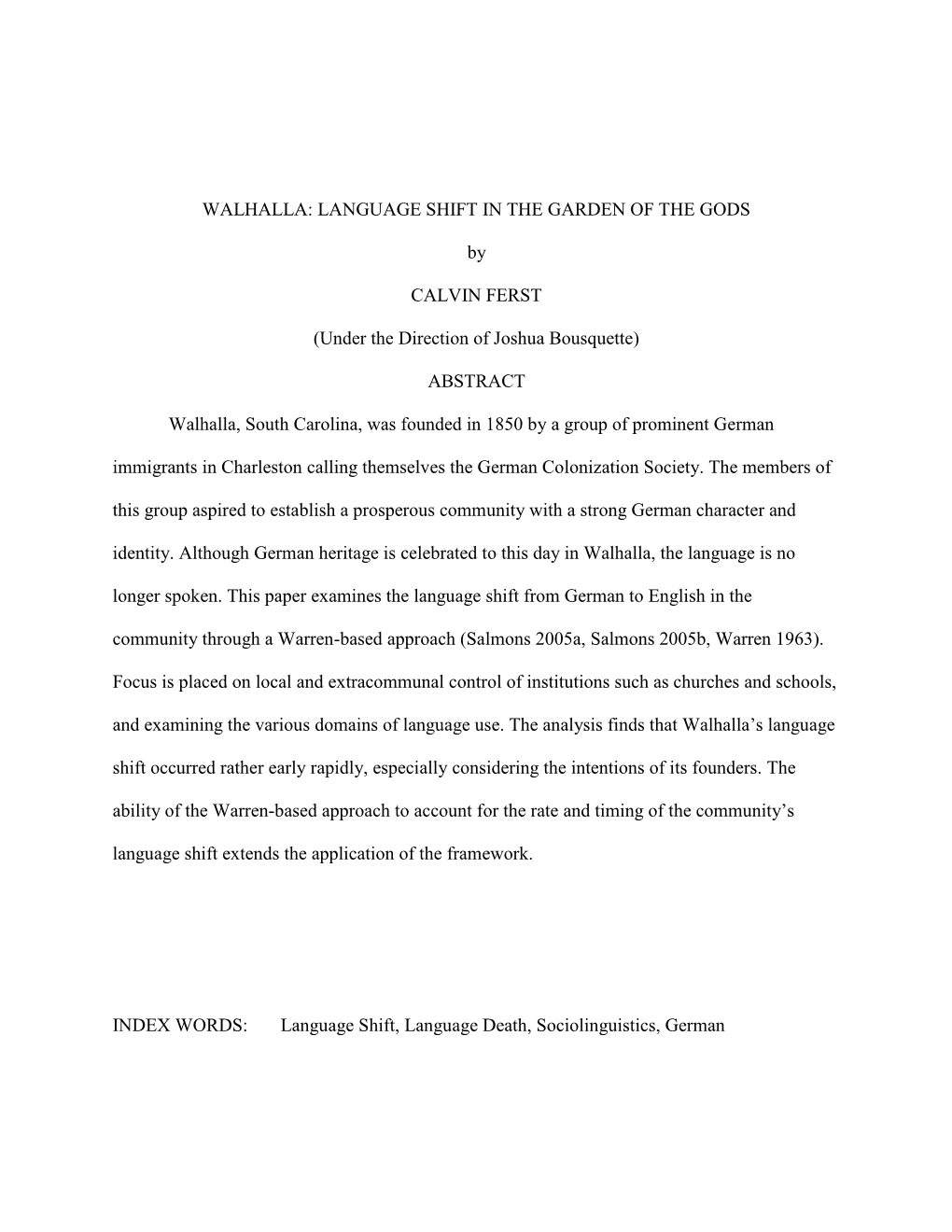 Walhalla: Language Shift in the Garden of the Gods