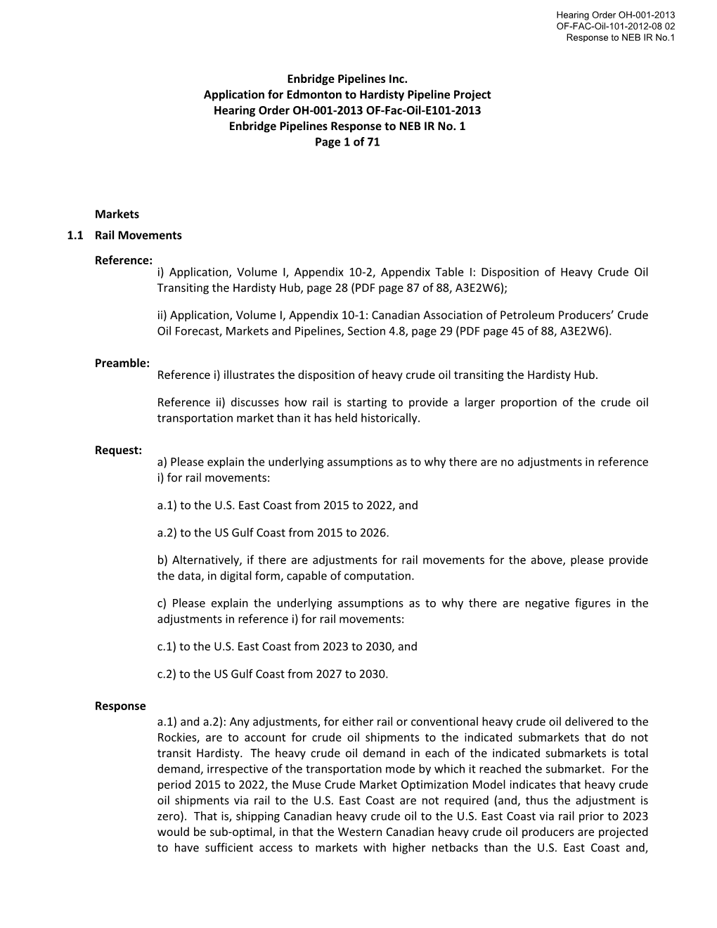 Enbridge Pipelines Inc. Application for Edmonton to Hardisty Pipeline Project Hearing Order OH-001-2013 OF-Fac-Oil-E101-2013 Enbridge Pipelines Response to NEB IR No