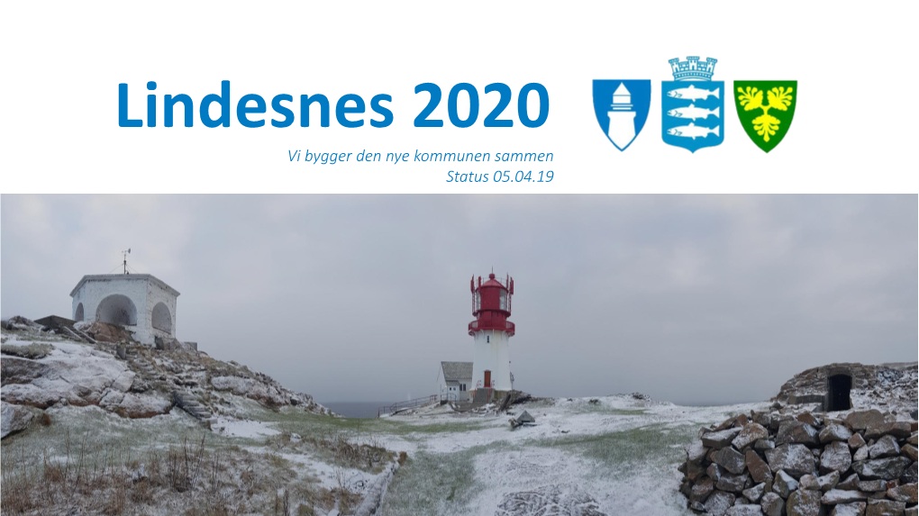 Vi Bygger Den Nye Kommunen Sammen Status 05.04.19 Og Flere Er Negative Til Silotenkning Lindesnes 2020 Administrativ Organisering Rådmann Assisterende Rådmann