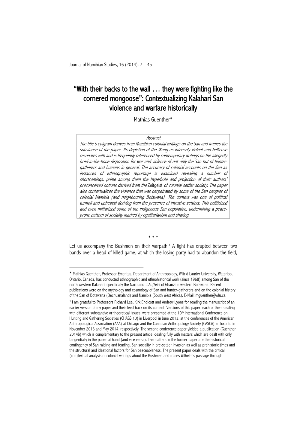 “With Their Backs to the Wall … They Were Fighting Like the Cornered Mongoose”: Contextualizing Kalahari San Violence and Warfare Historically Mathias Guenther*