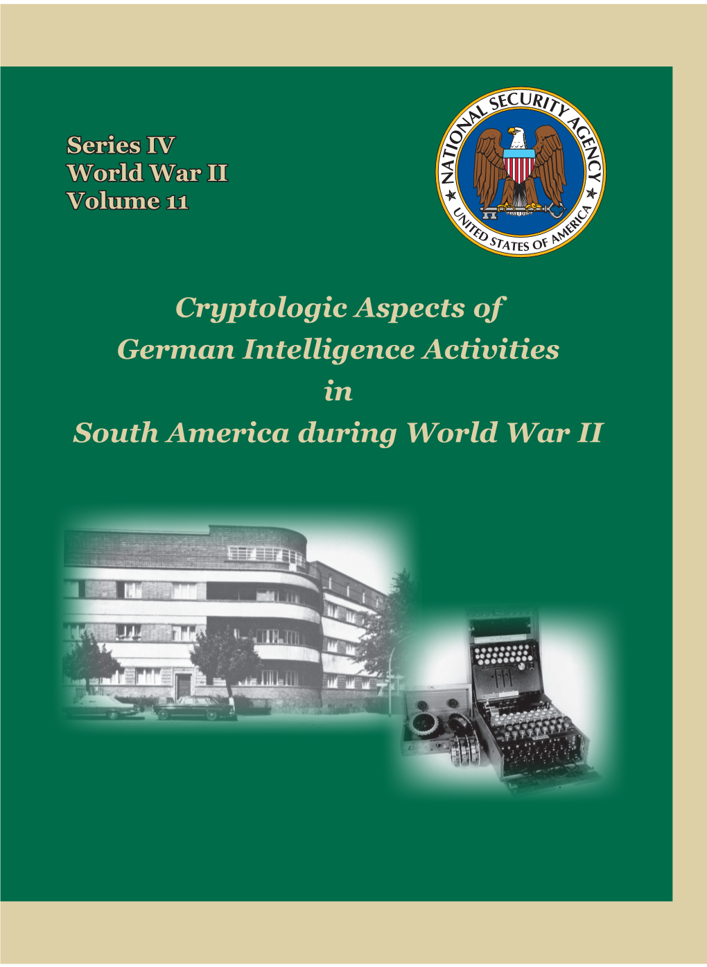 Cryptologic Aspects of German Intelligence Activities in South America During World War II