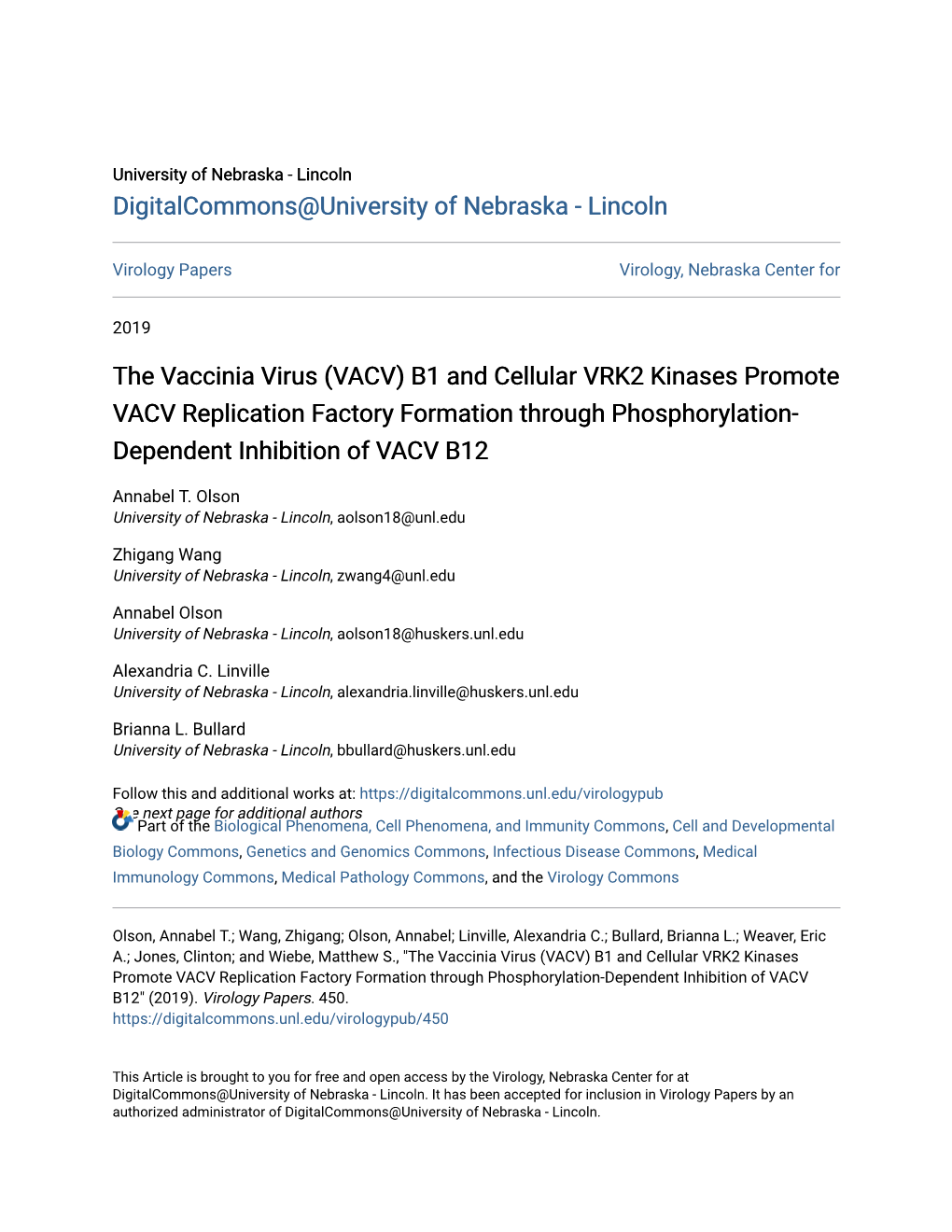 The Vaccinia Virus (VACV) B1 and Cellular VRK2 Kinases Promote VACV Replication Factory Formation Through Phosphorylation-Dependent Inhibition of VACV B12" (2019)