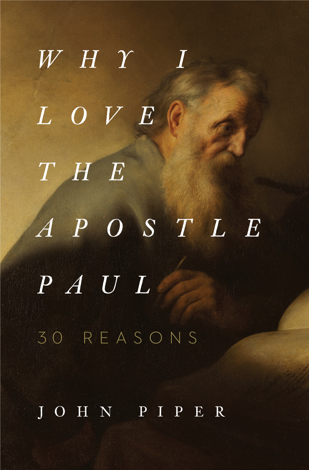 Why-I-Love-The-Apostle-Paul.Pdf