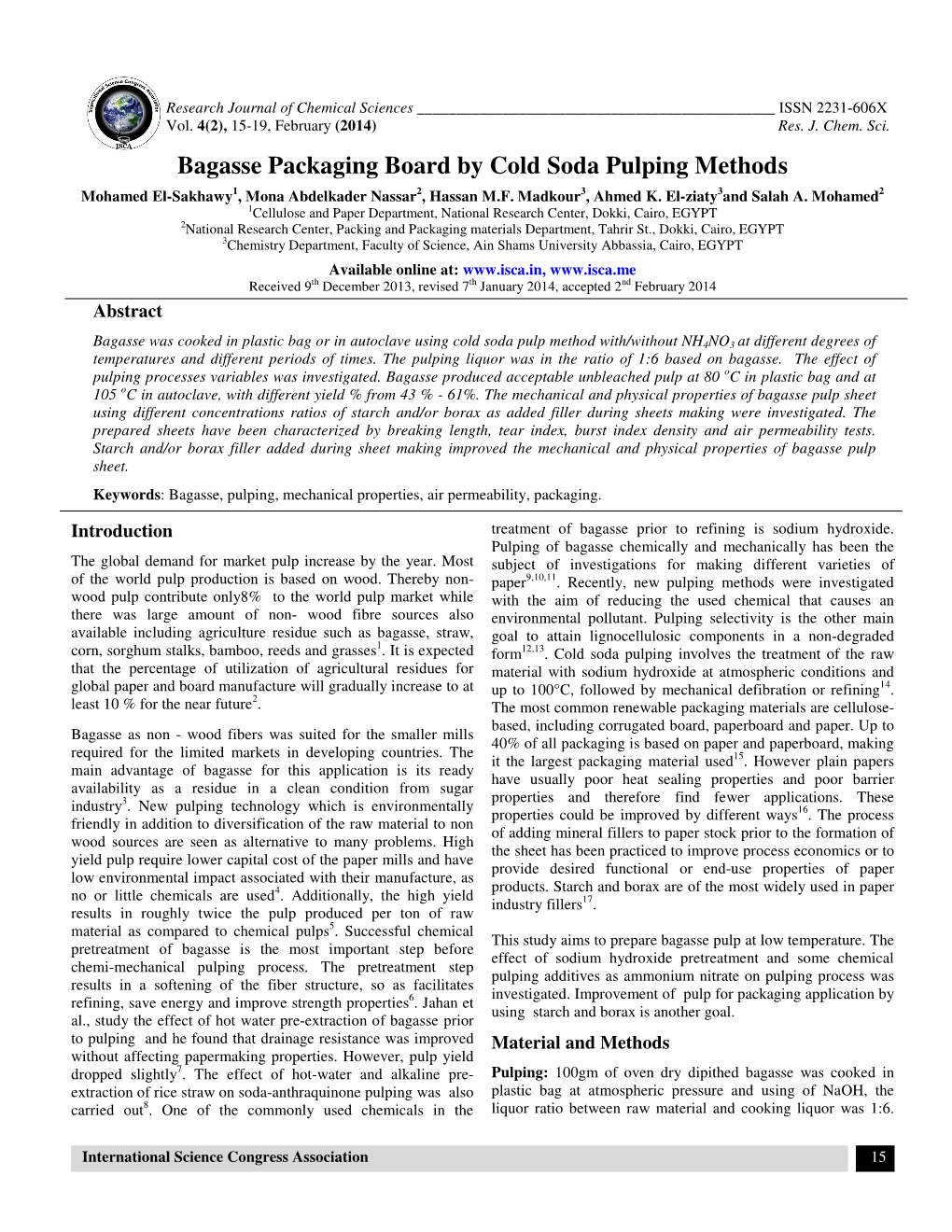 Bagasse Packaging Board by Cold Soda Pulping Methods Mohamed El-Sakhawy 1, Mona Abdelkader Nassar 2, Hassan M.F