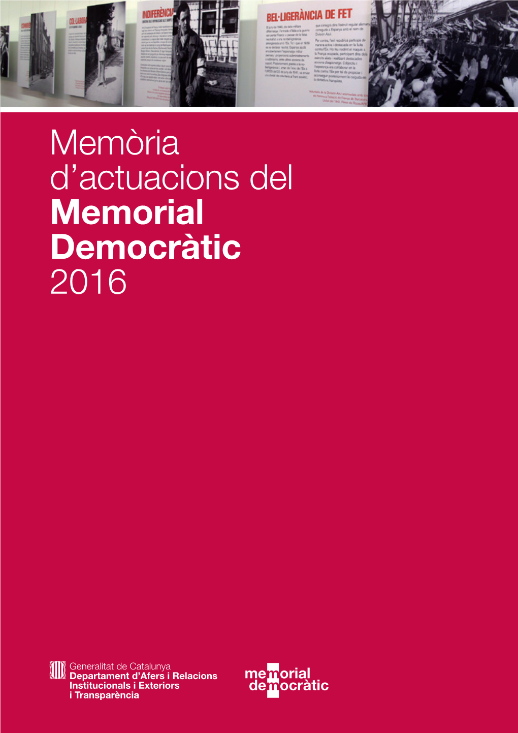 Memòria D'actuacions Del Memorial Democràtic. 2016