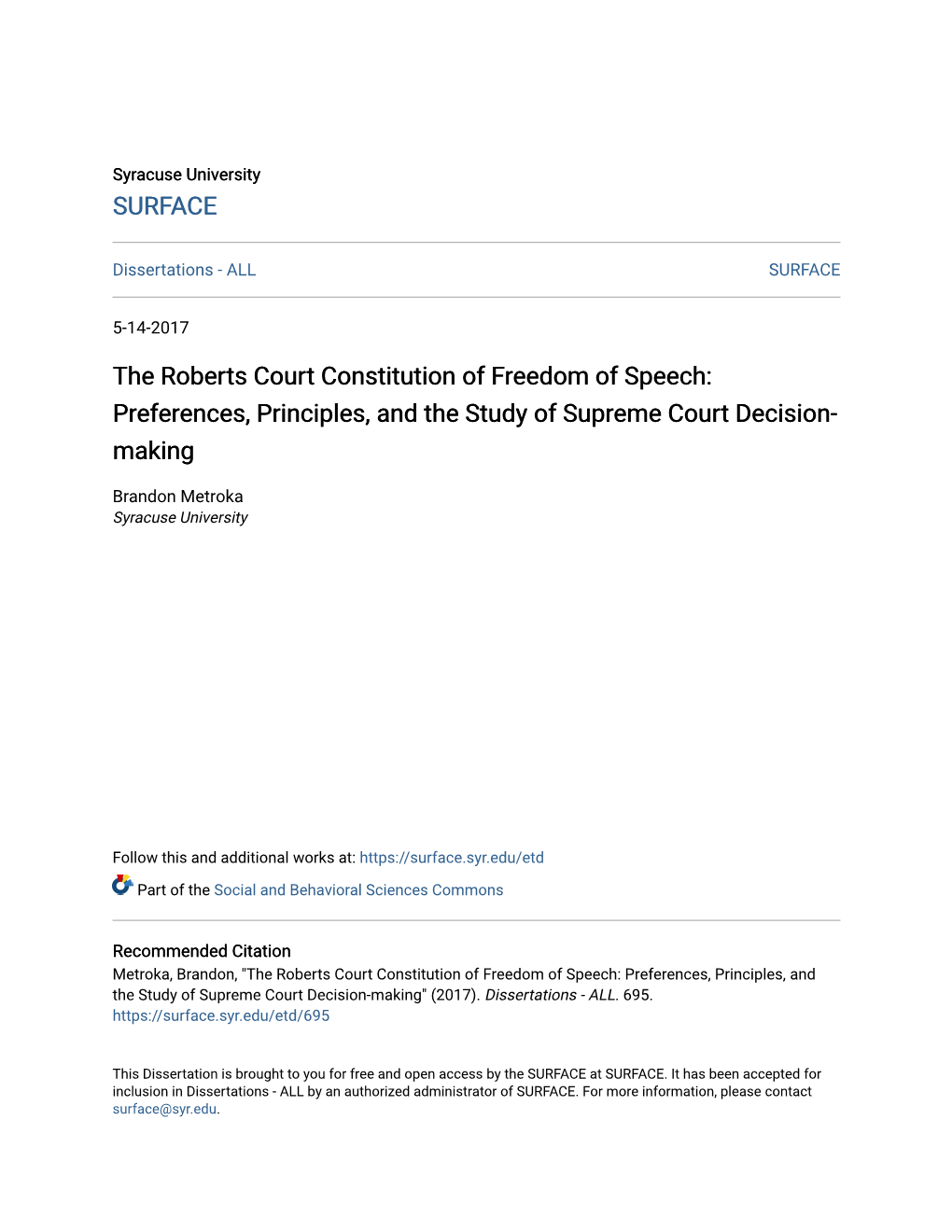 The Roberts Court Constitution of Freedom of Speech: Preferences, Principles, and the Study of Supreme Court Decision- Making