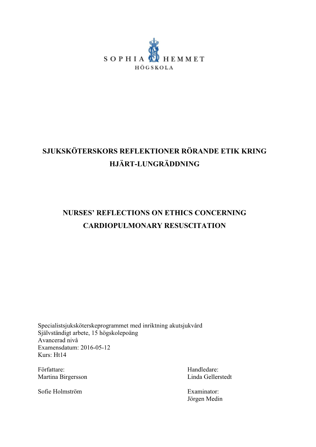 Sjuksköterskors Reflektioner Rörande Etik Kring Hjärt-Lungräddning