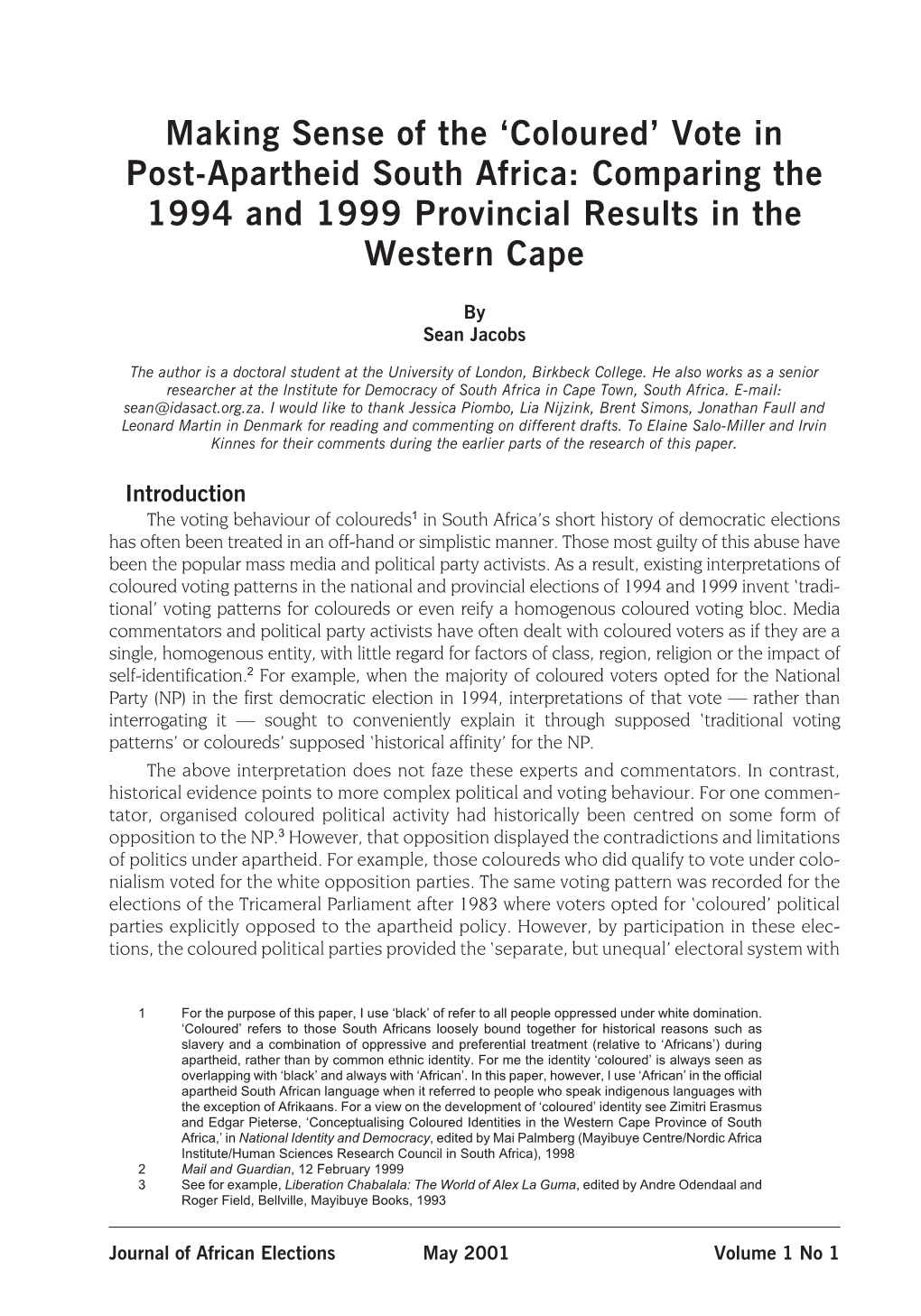 Making Sense of the 'Coloured' Vote in Post-Apartheid South Africa: Comparing the 1994 and 1999 Provincial Results in the We