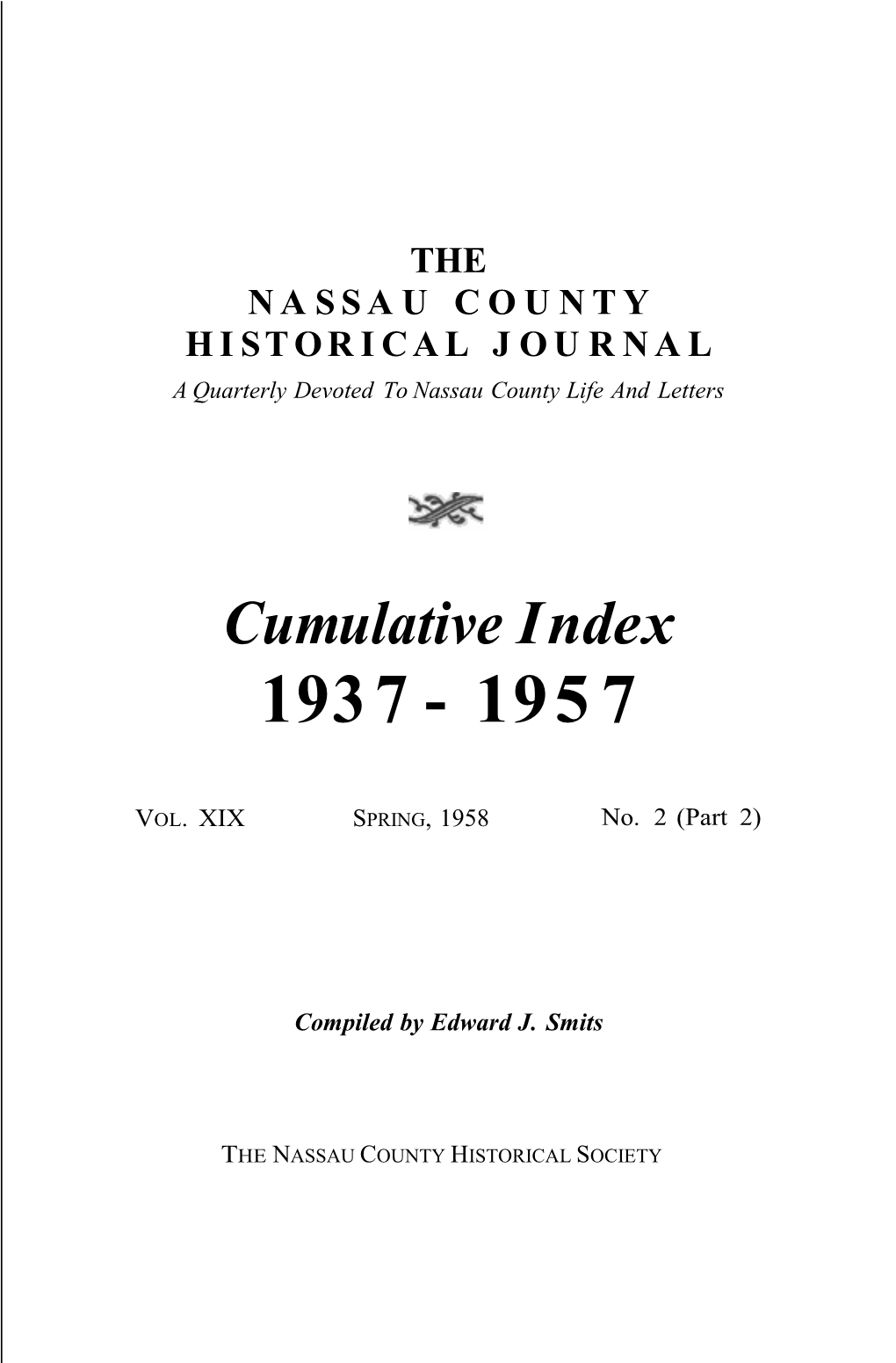 Cumulative Index, 1937-1957 to the Nassau County Historical Journal, Compiled by Edward J