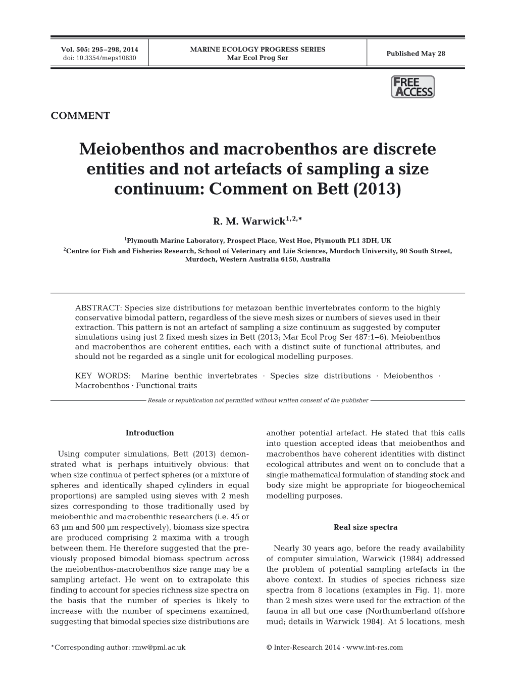 Meiobenthos and Macrobenthos Are Discrete Entities and Not Artefacts of Sampling a Size Continuum: Comment on Bett (2013)