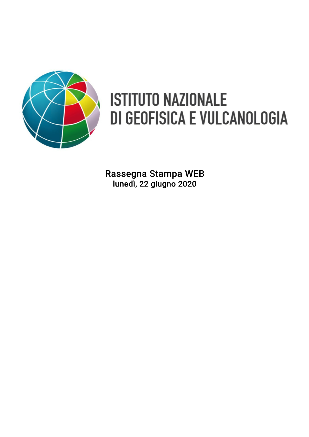 Rassegna Stampa WEB Lunedì, 22 Giugno 2020 Rassegna Stampa WEB Lunedì, 22 Giugno 2020