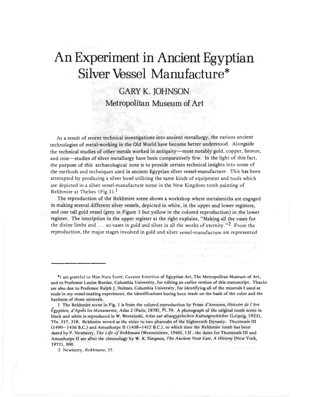 An Experiment in Ancient Egyptian Silver Vessel Manufacture* GARY K