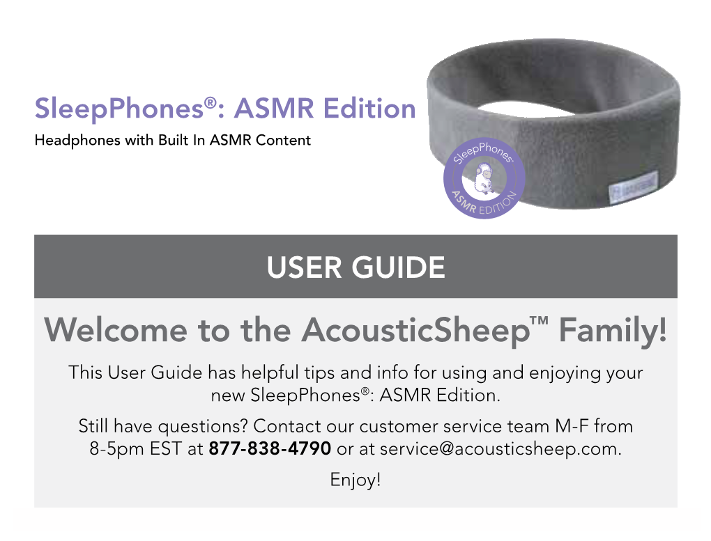 The Acousticsheep™ Family! This User Guide Has Helpful Tips and Info for Using and Enjoying Your New Sleepphones®: ASMR Edition