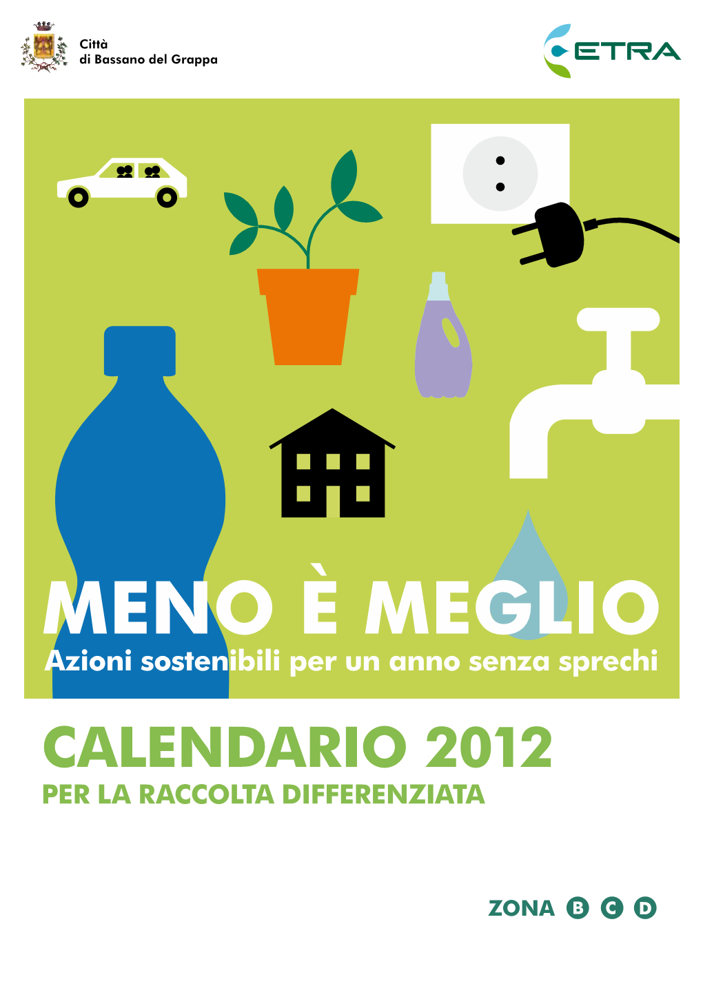 Meno È Meglio Azioni Sostenibili Per Un Anno Senza Sprechi Calendario 2012 Per La Raccolta Differenziata