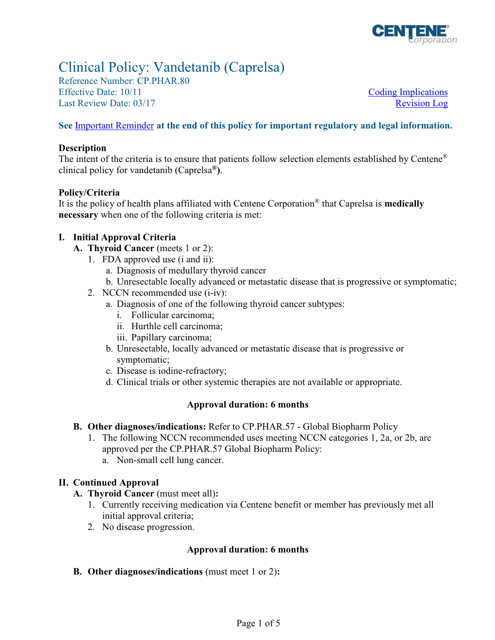 Vandetanib (Caprelsa) Reference Number: CP.PHAR.80 Effective Date: 10/11 Coding Implications Last Review Date: 03/17 Revision Log