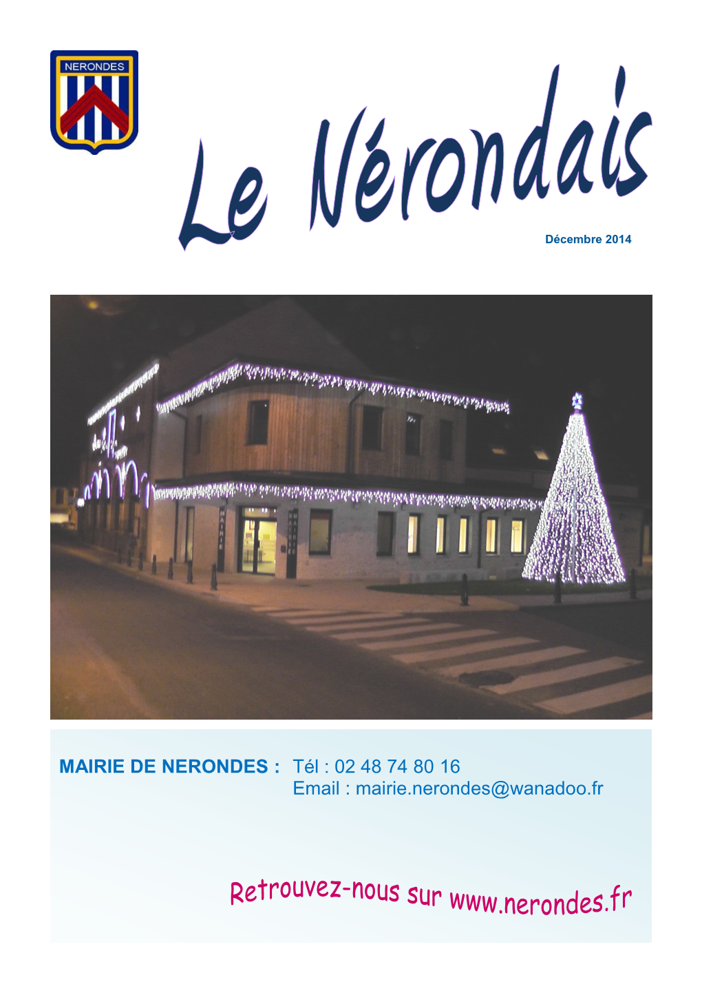 MAIRIE DE NERONDES : Tél : 02 48 74 80 16 Email : Mairie.Nerondes@Wanadoo.Fr